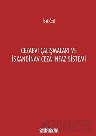 Cezaevi Çalışmaları ve İskandinav Ceza İnfaz Sistemi