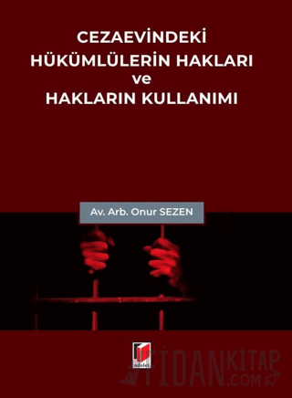 Cezaevindeki Hükümlülerin Hakları ve Hakların Kullanımı