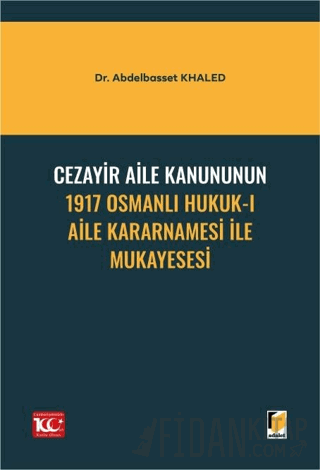Cezayir Aile Kanununun 1917 Osmanlı Hukuk-ı Aile Kararnamesi İle Mukayesesi