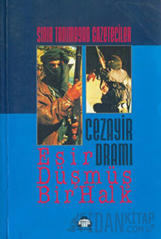 Cezayir Dramı Esir Düşmüş Bir Halk