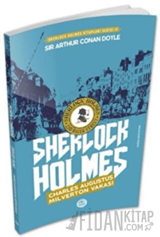 Charles Augustus Milverton Vakası - Sherlock Holmes Sir Arthur Conan D