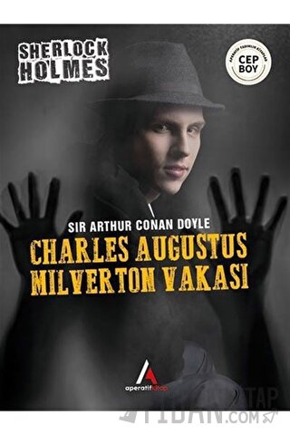 Charles Augustus Milverton Vakası - Sherlock Holmes Sir Arthur Conan D