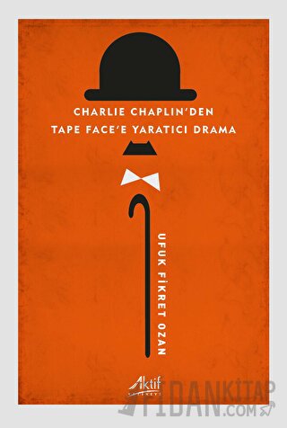 Charlie Chaplin'den Tape Face'e Yaratıcı Drama