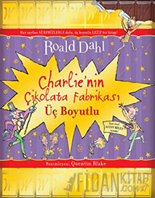 Charlie’nin Çikolata Fabrikası (Üç Boyutlu) (Ciltli) Roald Dahl