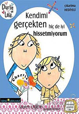 Charlie ve Lola - Kendimi Gerçekten Hiç de İyi Hissetmiyorum Lauren Ch
