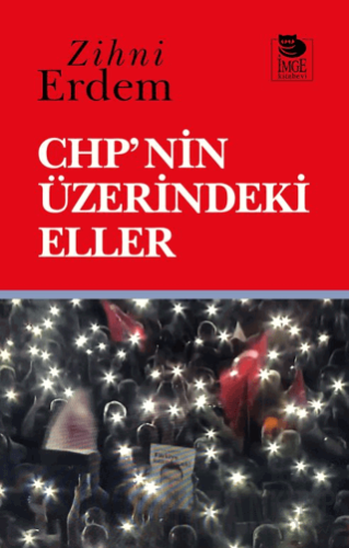 CHP'nin Üzerindeki Eller