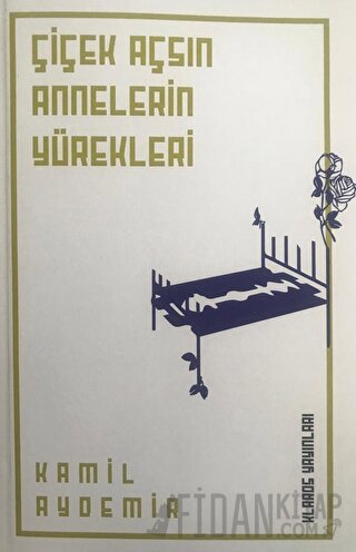 Çiçek Açsın Annelerin Yürekleri