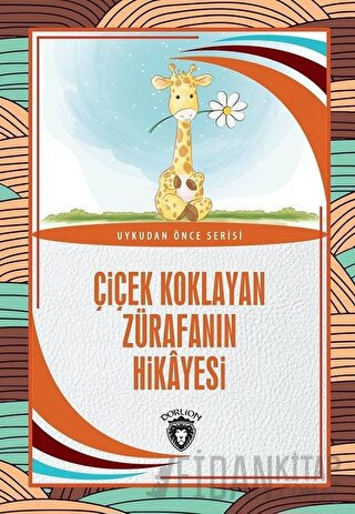Çiçek Koklayan Zürafanın Hikayesi