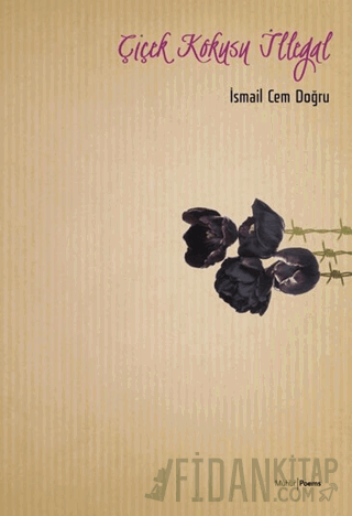 Çiçek Kokusu İllegal