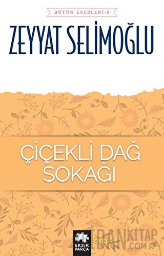 Çiçekli Dağ Sokağı - Bütün Eserleri 8