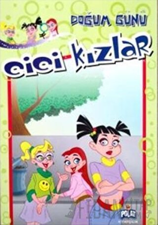 Cici Kızlar - Doğum Günü