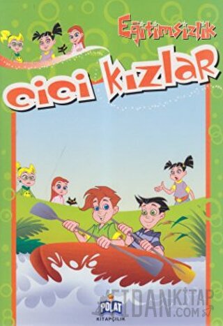 Cici Kızlar - Eğitimsizlik