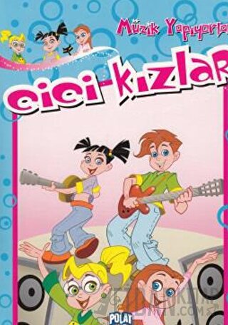 Cici Kızlar - Müzik Yapıyorlar