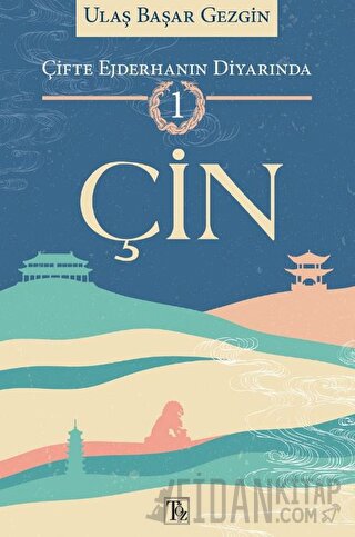 Çifte Ejderhanın Diyarında -1 : Çin