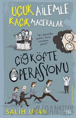 Çiğ Köfte Operasyonu - Uçuk Ailemle Kaçık Maceralar