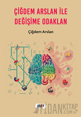 Çiğdem Arslan ile Değişime Odaklan