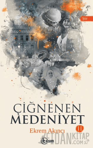 Çiğnenen Medeniyet II