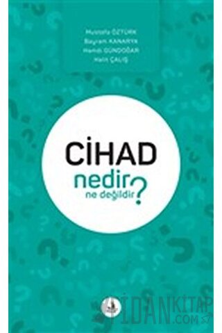 Cihad Nedir Ne Değildir?