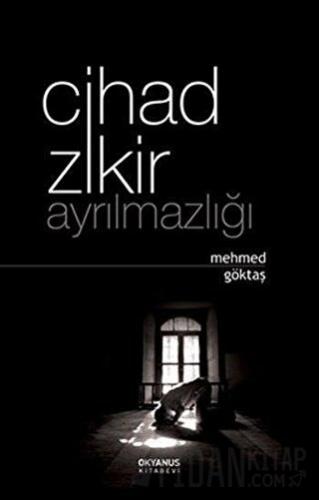 Cihad Zikir Ayrılmazlığı