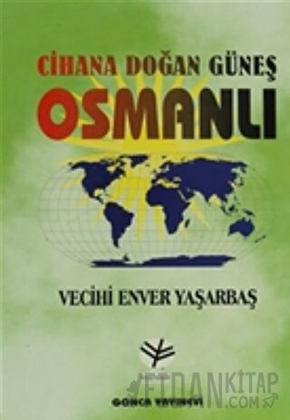 Cihana Doğan Güneş Osmanlı
