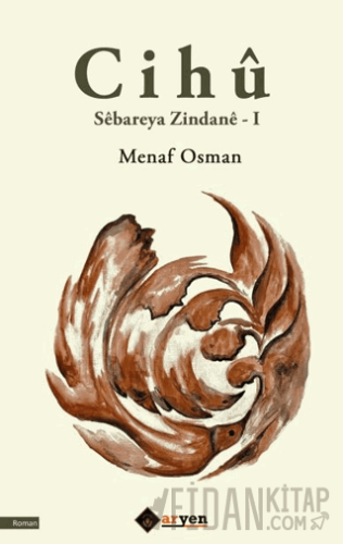 Cihu Sebareya Zindane - I