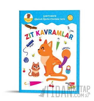 Çıkartmalarla Eğlenceli Öğretici Etkinlikler Serisi - Zıt Kavramlar