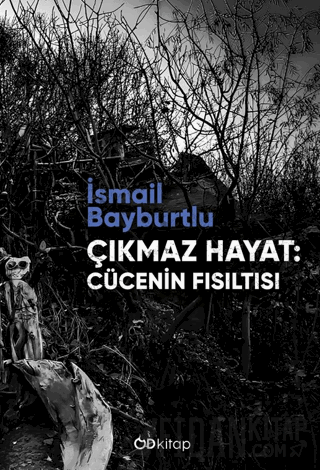Çıkmaz Hayat: Cücenin Fısıltısı