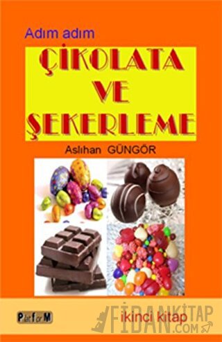 Çikolata ve Şekerleme (İkinci Kitap) Aslıhan Güngör