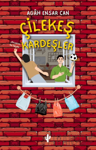 Çilekeş Kardeşler Agah Ensar Can