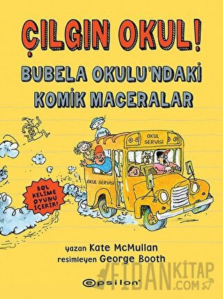 Çılgın Okul! - Bubela Okulu’ndaki Komik Maceralar (Ciltli)