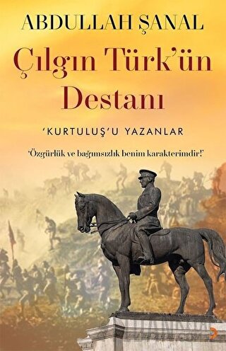 Çılgın Türk'ün Destanı Abdullah Şanal