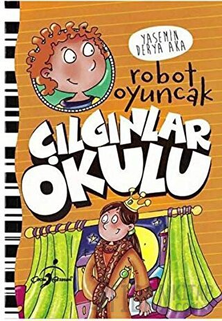 Çılgınlar Okulu - Robot Oyuncak Yasemin Derya Aka