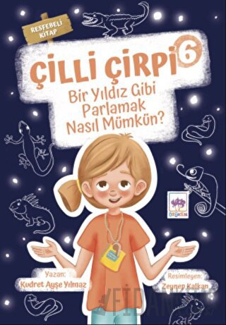 Çilli Çirpi 6 - Bir Yıldız Gibi Parlamak Nasıl Mümkün?
