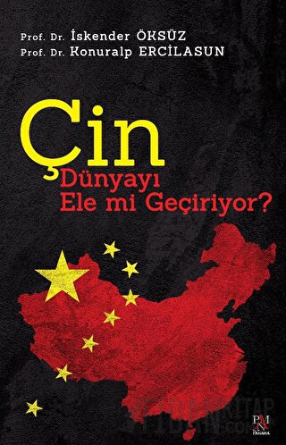 Çin Dünyayı Ele mi Geçiriyor?