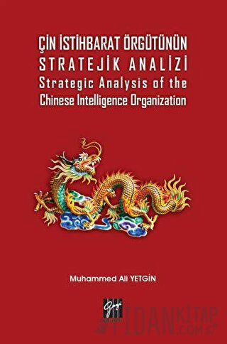 Çin İstihbarat Örgütünün Stratejik Analizi Strategic Analysis of the Chinese Intelligence Organization