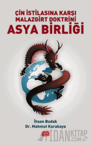 Çin İstilasına Karşı Malazgirt Doktrini Asya Birliği