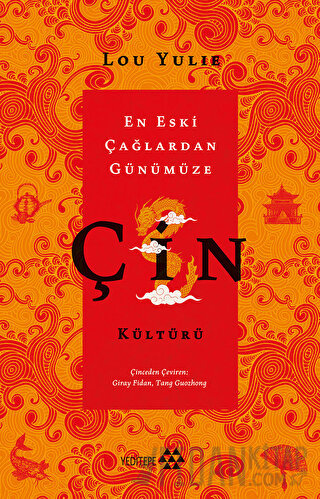 Çin Kültürü - En Eski Çağlardan Günümüze