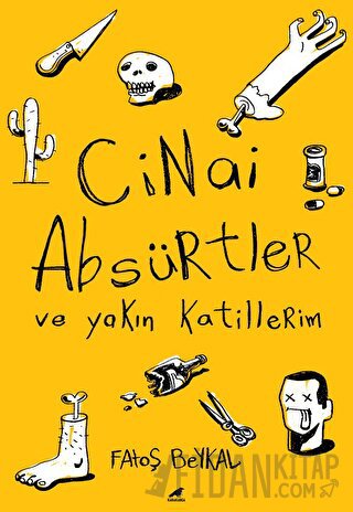 Cinai Absürtler ve Yakın Katillerim