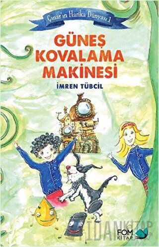 Çınar’ın Harika Dünyası 1 : Güneş Kovalama Makinesi