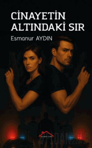 Cinayetin Altındaki Sır Esmanur Aydın