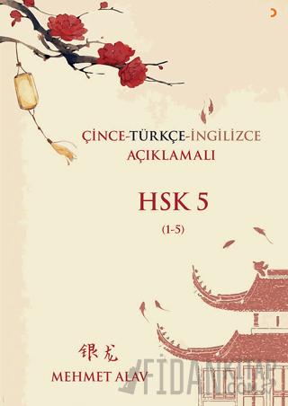 Çince Türkçe İngilizce Açıklamalı HSK 5 Mehmet Alav