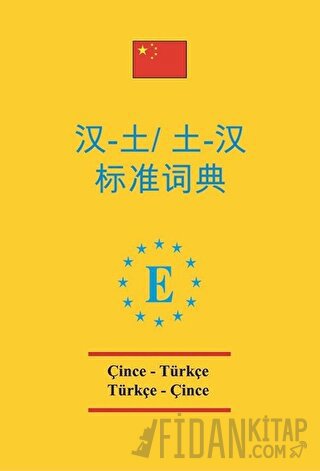 Çince - Türkçe ve Türkçe - Çince Standart Sözlük Bülent Olcay