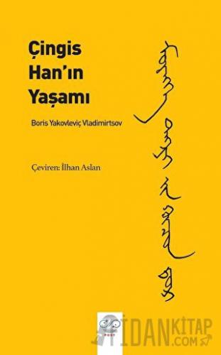 Çingis Han’ın Yaşamı