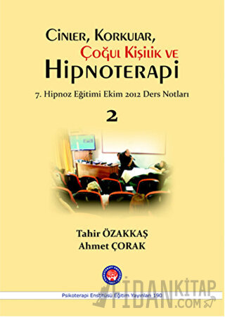 Cinler, Korkular, Çoğul Kişilik ve Hipnoterapi Ahmet Çorak