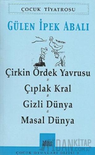 Çirkin Ördek Yavrusu - Çıplak Kral - Gizli Dünya - Masal Dünya