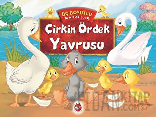Çirkin Ördek Yavrusu - Üç Boyutlu Masallar (Ciltli)
