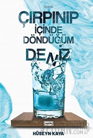 Çırpınıp İçinde Döndüğüm Deniz