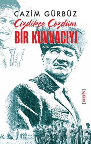 Çizdikçe Çözdüm Bir Kuvvacıyı Cazim Gürbüz