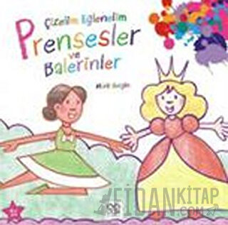 Çizelim Eğlenelim / Prensesler ve Balerinler