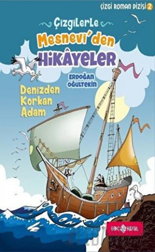 Çizgilerle Mesnevi'den Hikayeler - Denizden Korkan Adam